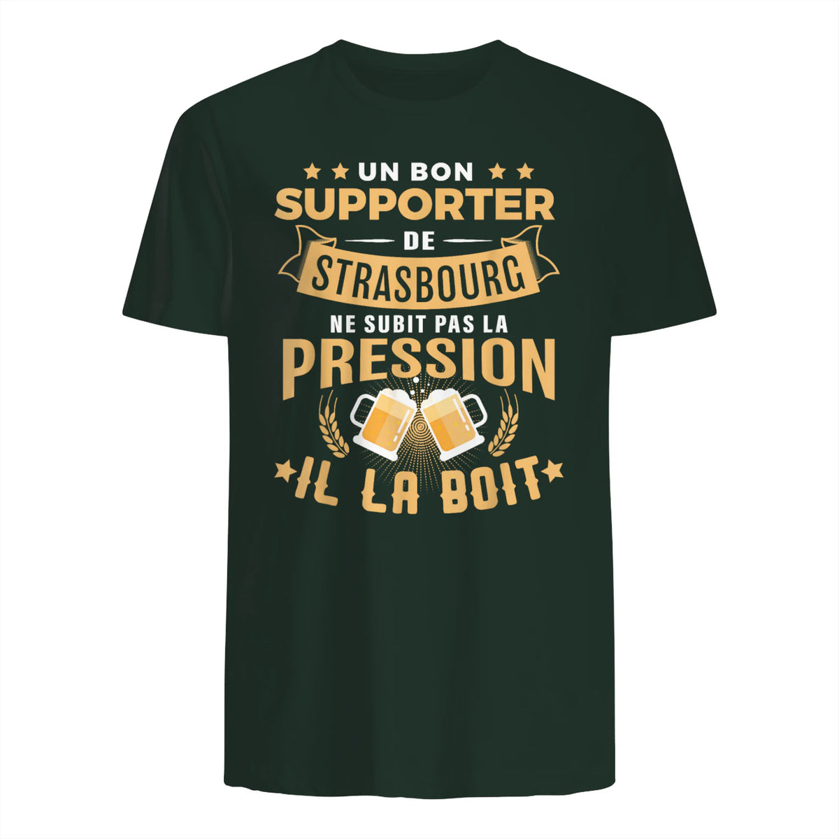 Bon Supporter Strasbourg boit la pression humour Strasbourg in Forest Green - back view