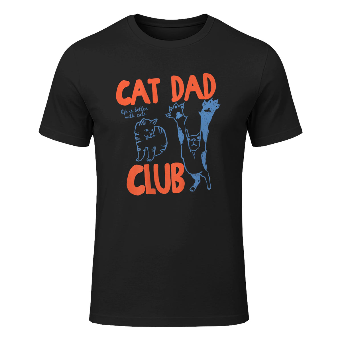 Cat Dad Club Life Is Better with Cats T-Shirt in Black - front view