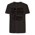 I'm Not Retired A Professional Papa in Dark Chocolate - back view