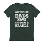 Awesome Dads Have Tattoos And Beards Shirt Fathers Day Gift in Forest Green - back view