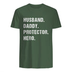 Husband Daddy Protector Hero T-Shirt in Military Green - back view