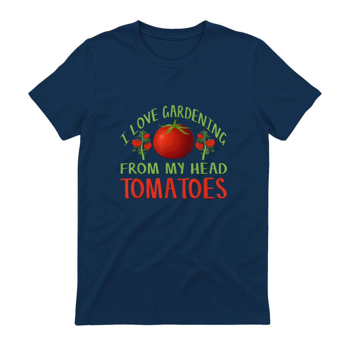 I Love Gardening From My Head Tomatoes Funny T-Shirt in Navy - back view
