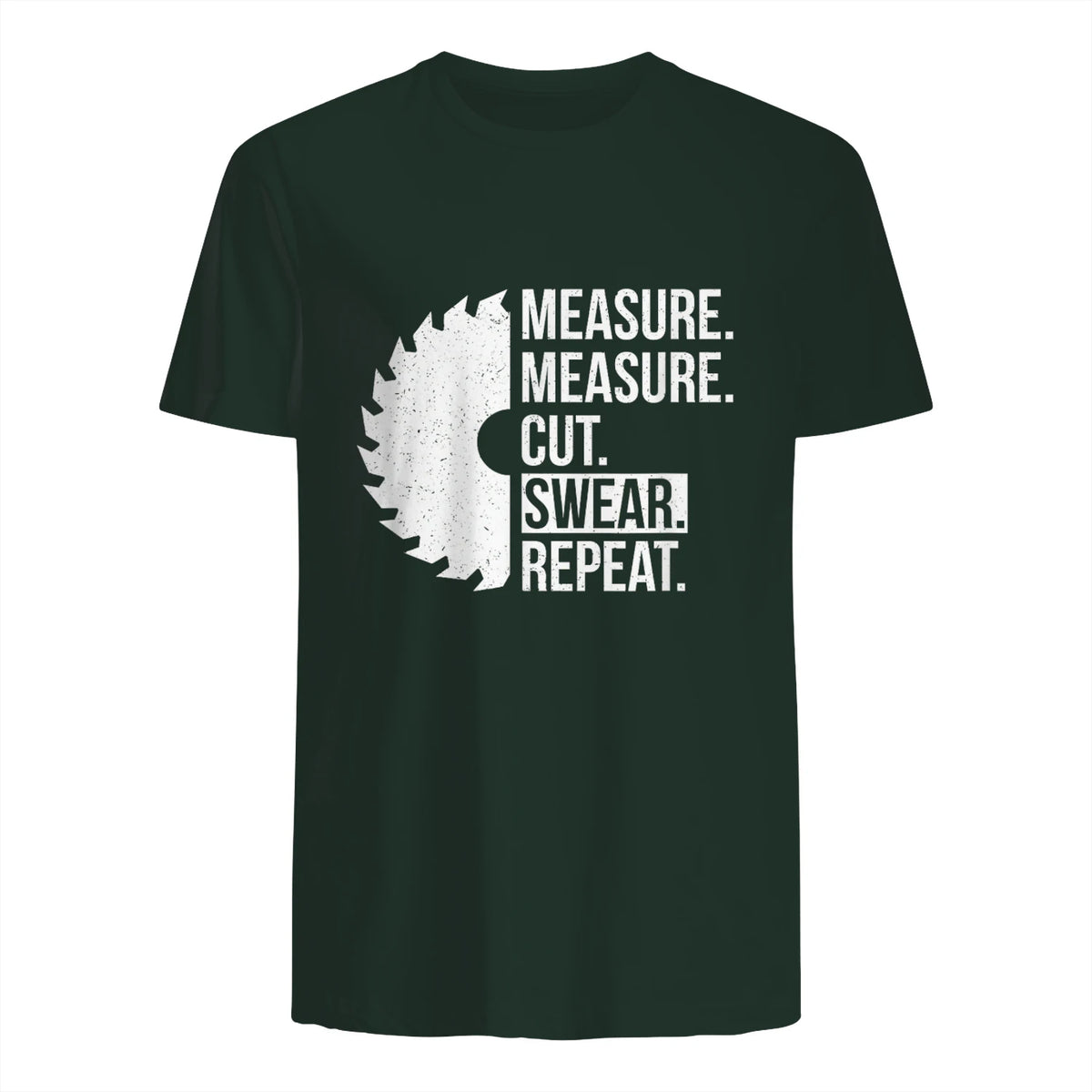 Funny Dad Shirt Measure Cut Swear Handyman Father Day Tshirt in Forest Green - back view