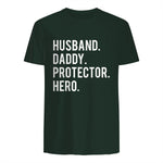 Husband daddy protector hero T Shirt cool father dad tee in Forest Green - back view