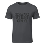 Schwarz ist Bunt genug Lustiger Spruch für Mann Frau in Charcoal - front view