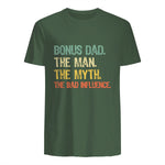 Bonus Dad The Man Myth Bad Influence Funny Step-Dad Stepdad in Military Green - back view