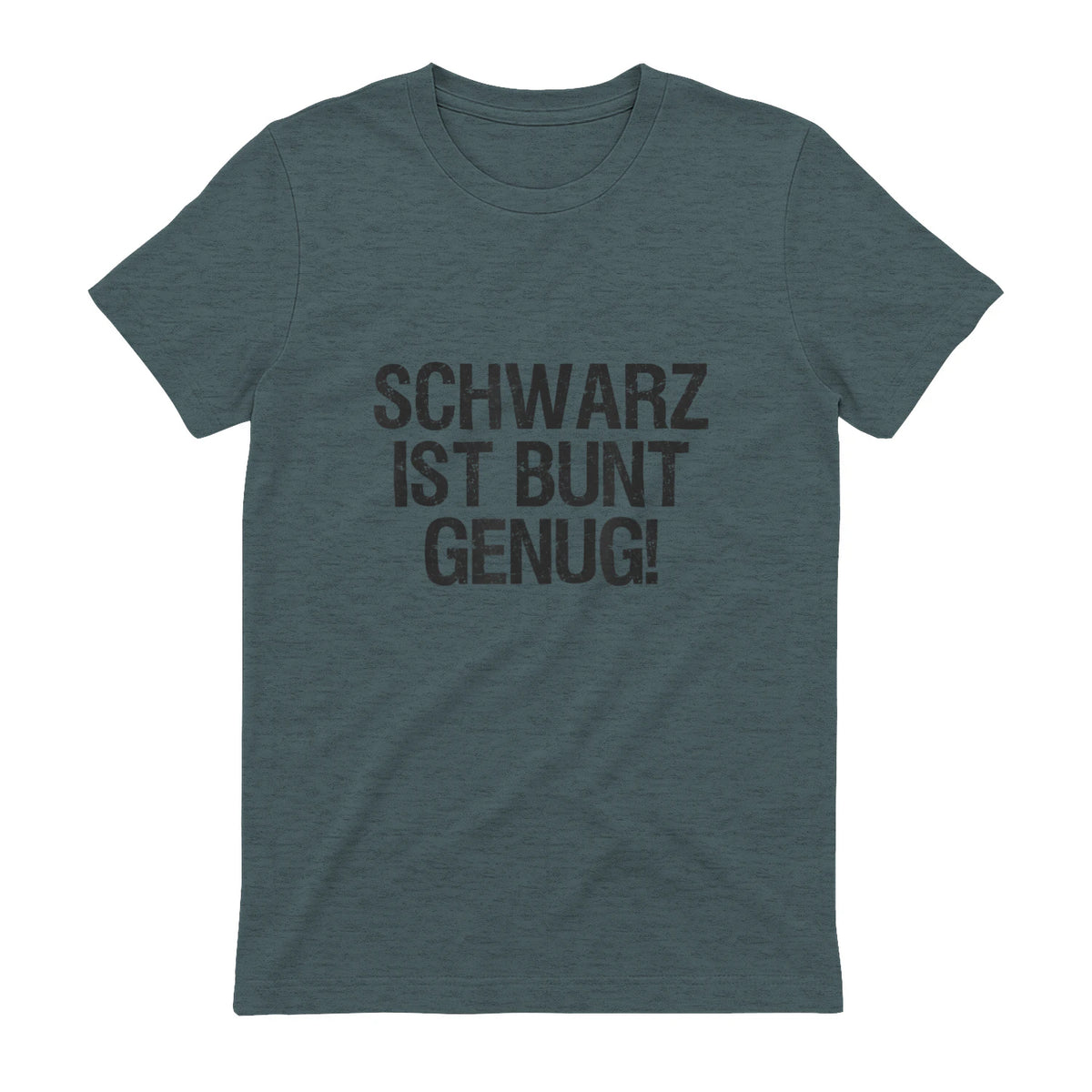 Schwarz ist Bunt genug Lustiger Spruch für Mann Frau in Dark Heather - back view
