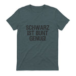 Schwarz ist Bunt genug Lustiger Spruch für Mann Frau in Dark Heather - back view