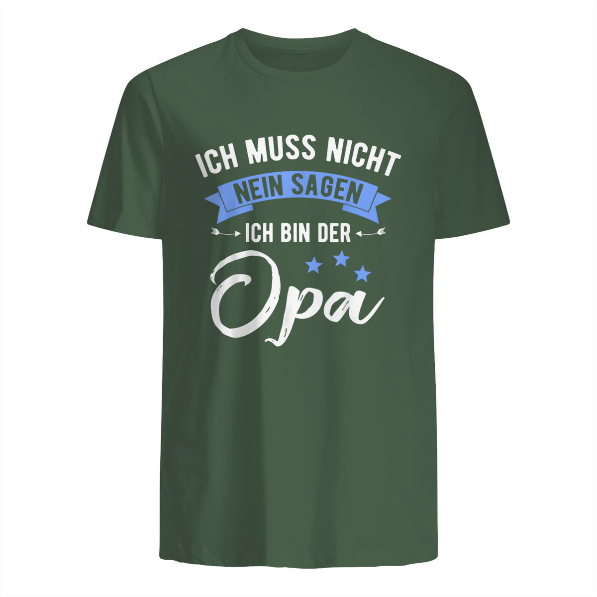 Ich Muss Nicht Nein Sagen Ich Bin Der Opa Lustiges in Military Green - back view
