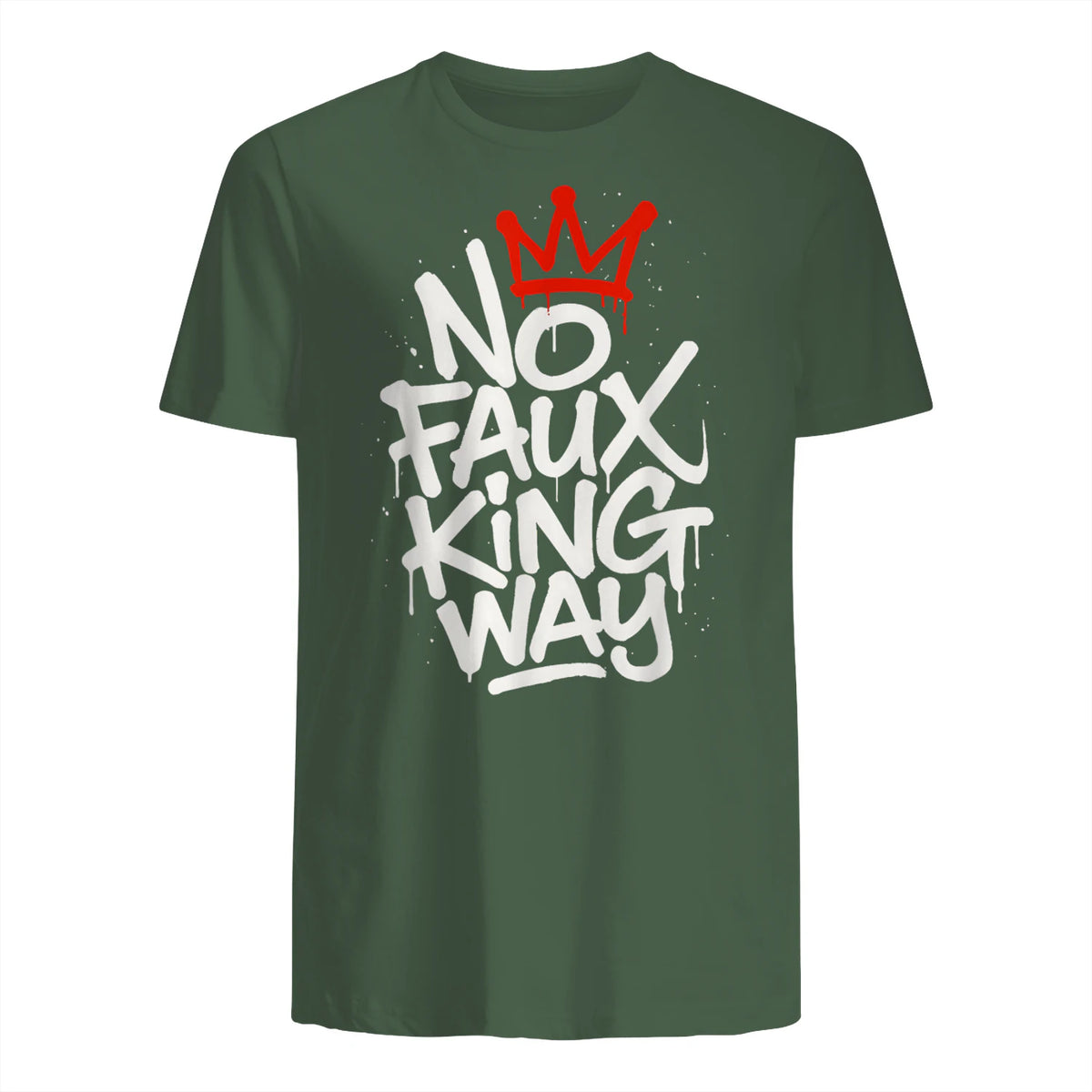 No Faux King Way T-Shirt in Military Green - back view