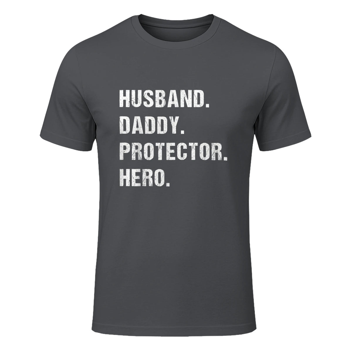 Husband Daddy Protector Hero T-Shirt in Charcoal - front view