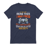Funny Gift Idea Gamers Gaming Tee I Was Forced To Put My Controller Down Black Gamer T in Heather Navy - back view