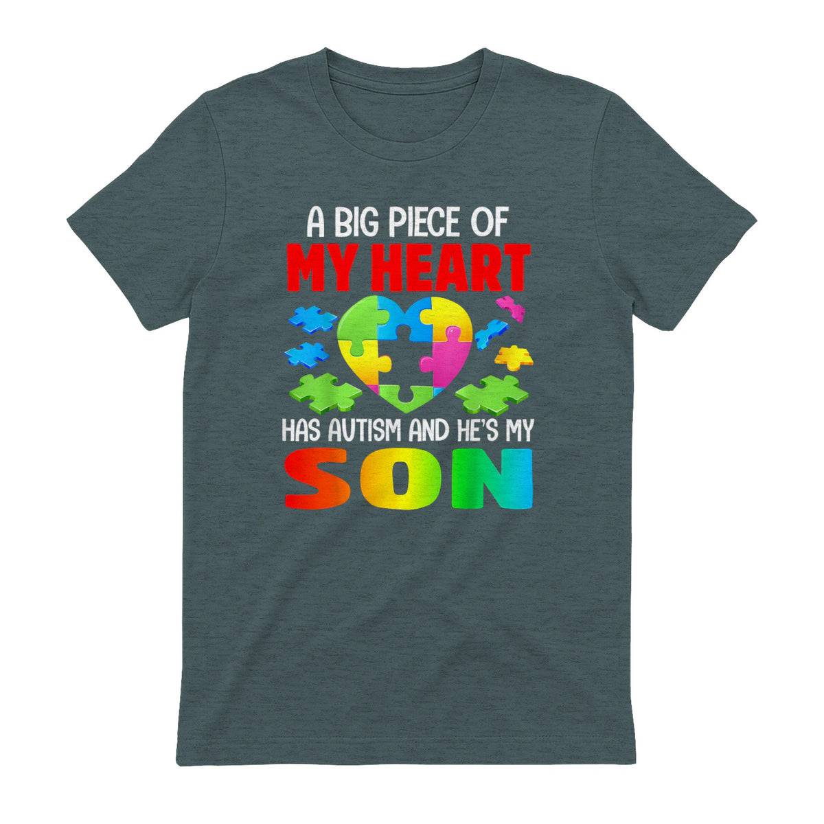 A Big Piece of My Heart Has Autism and He's My Son in Dark Heather - back view