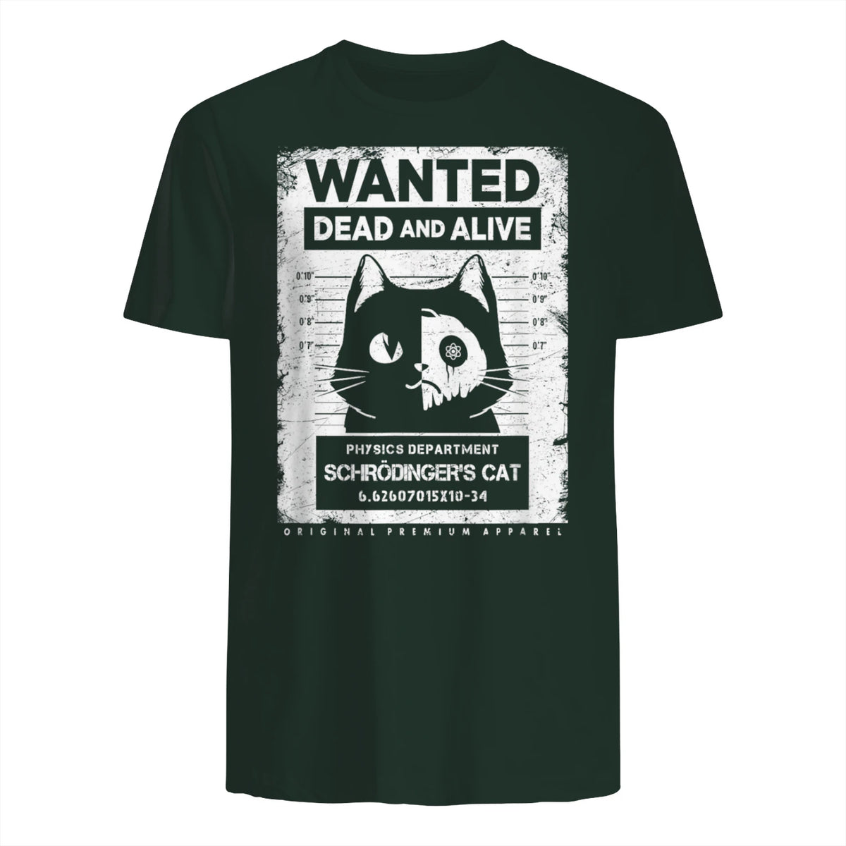 Schrödinger's Cat Wanted Dead And Alive Physics Physicist T-Shirt in Forest Green - back view