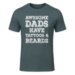 Awesome Dads Have Tattoos And Beards Shirt Fathers Day Gift in Dark Heather - front view