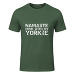 Funny Yoga Pun Introvert Saying Namaste Home with My Yorkie in Military Green - front view