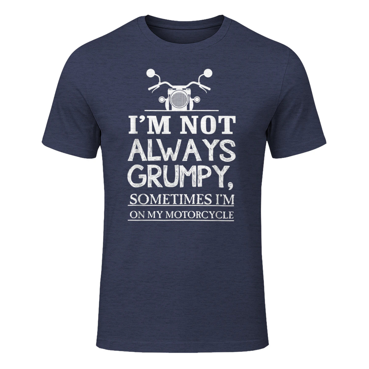 I'm not always grumpy, sometimes I'm on my in Heather Navy - front view