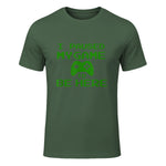 I Paused my Game to be Here Gamer T-shirt Gaming Geek Tee in Military Green - front view