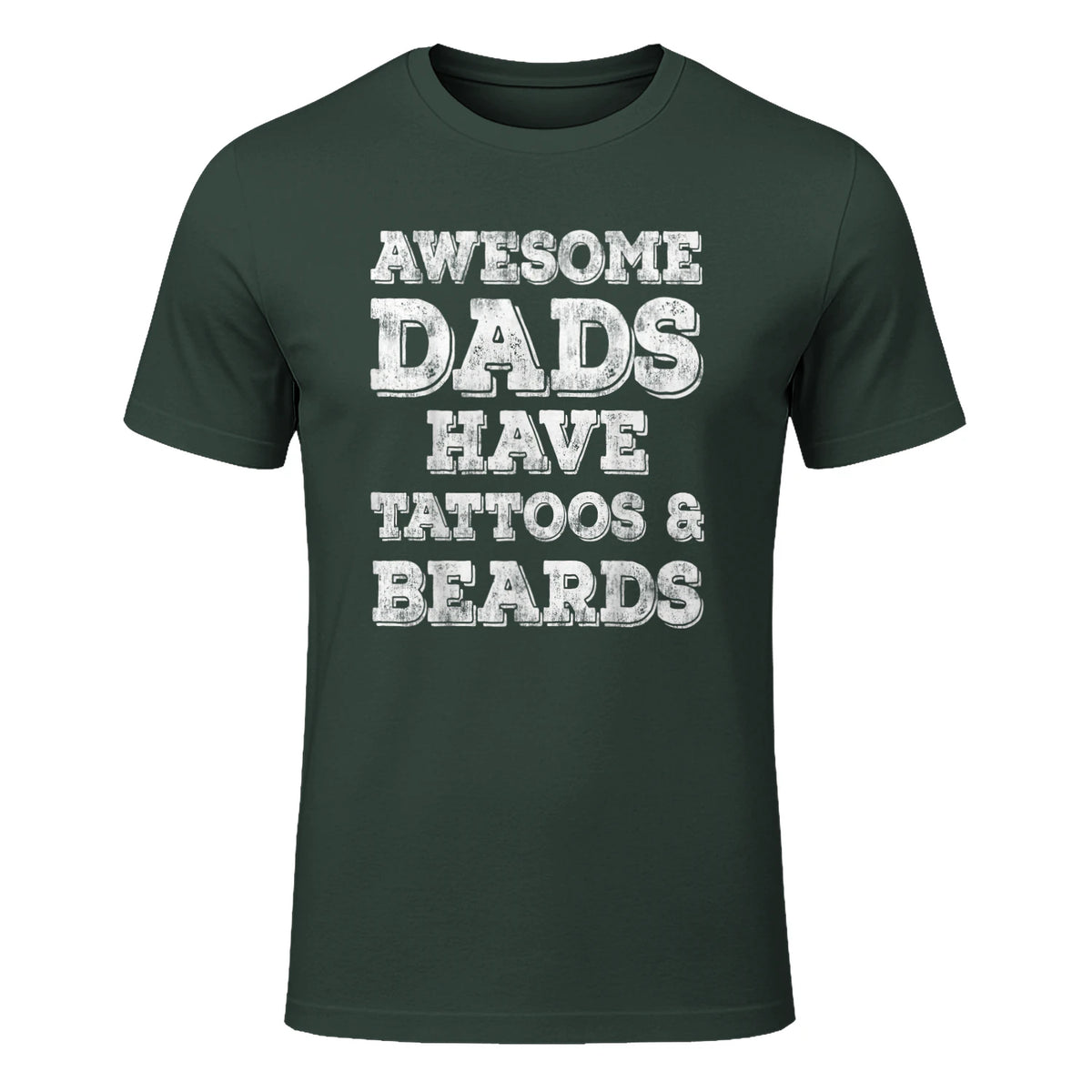 Awesome Dads Have Tattoos And Beards Shirt Fathers Day Gift in Forest Green - front view