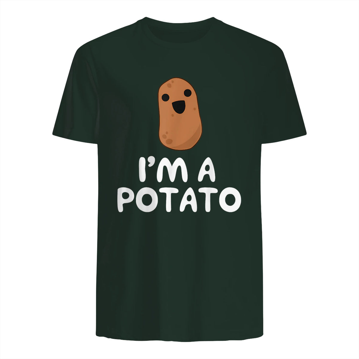 I'm A Potato - Funny Potato Shirt, Vegetable Food Gag Gift in Forest Green - back view