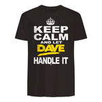 Funny Novelty T-Shirt Keep Calm and Let Dave Handle It tee in Dark Chocolate - back view