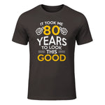 Took Me Eighty Years Birthday Gift T-Shirt in Dark Chocolate - front view