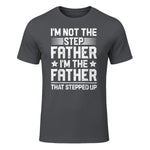 I'm Not The Step Father Stepped Up Funny Dad Fathers Day in Charcoal - front view