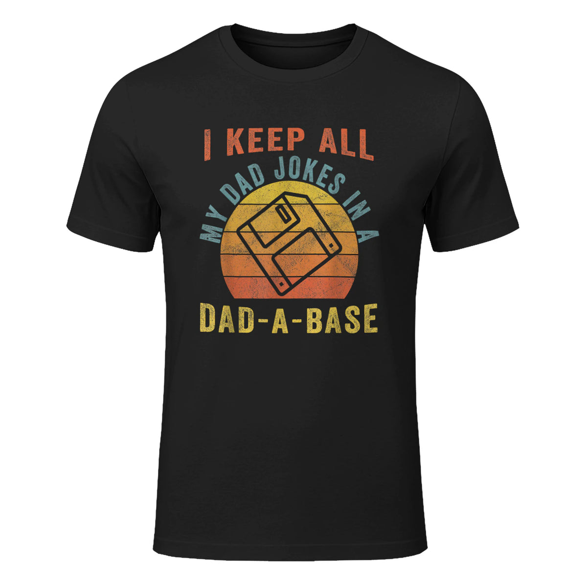 I Keep All My Dad Jokes In A Dad-A-Base Vintage Father Dad in Black - front view