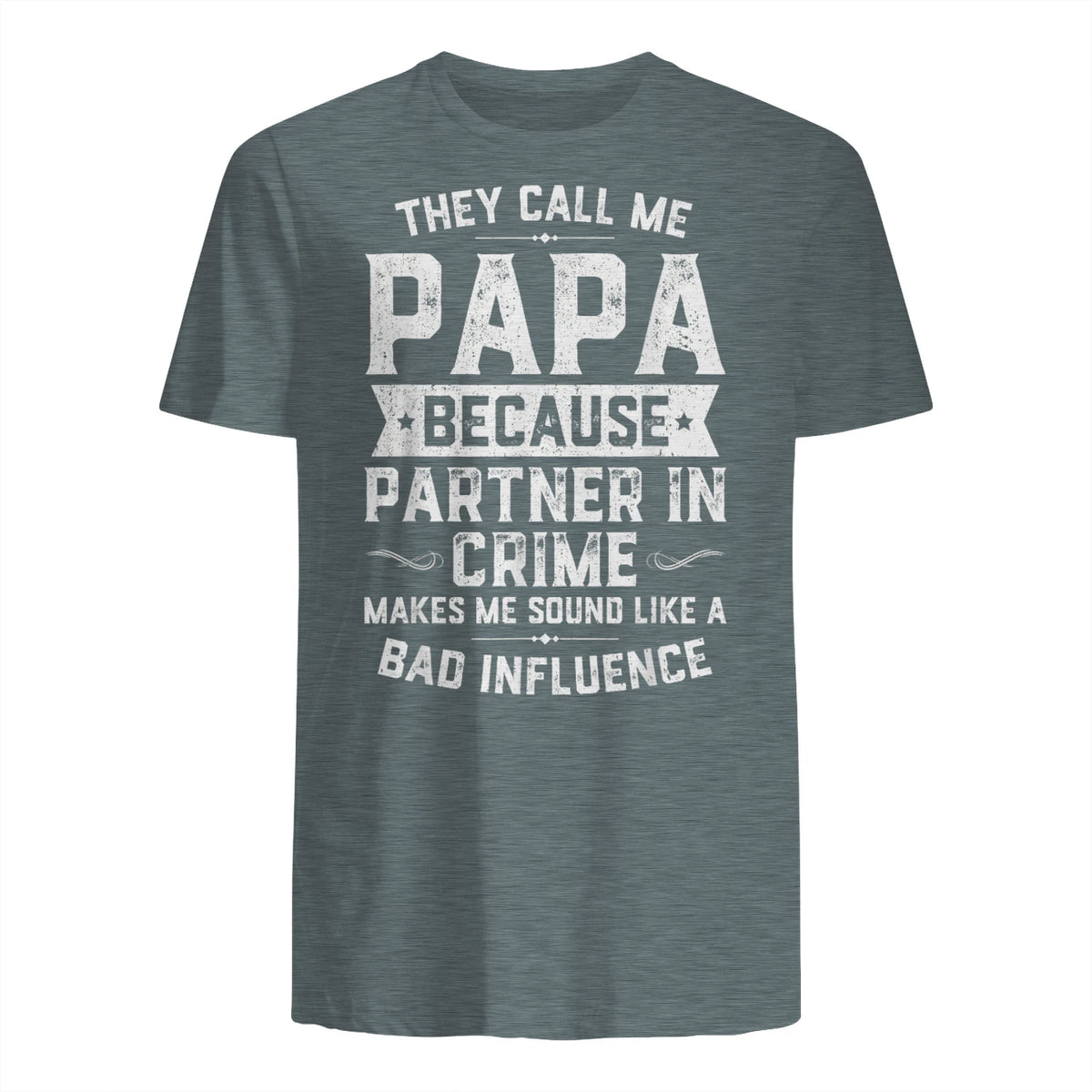 They Call Me Papa Because Partner in Crime Shirt Fathers Day in Dark Heather - back view