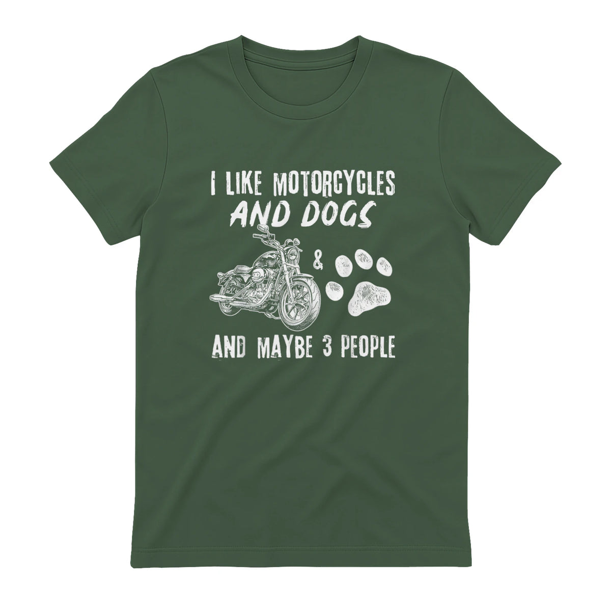I Like Motorcycles and Dogs and Maybe Three People T-Shirt in Military Green - back view