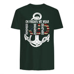 On Fridays We Wear Red Remember Everyone Deployed Navy T-Shirt in Forest Green - back view