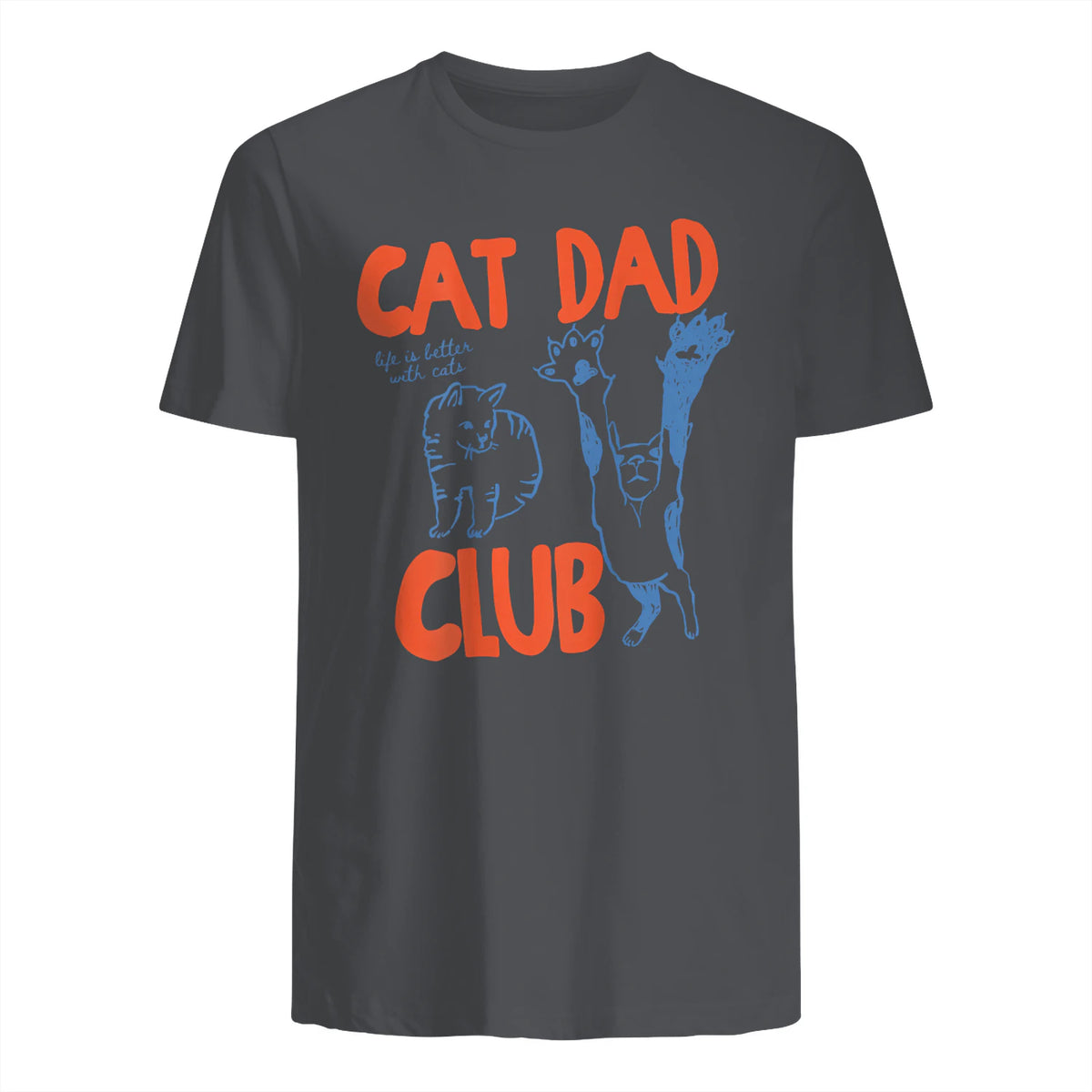 Cat Dad Club Life Is Better with Cats T-Shirt in Charcoal - back view