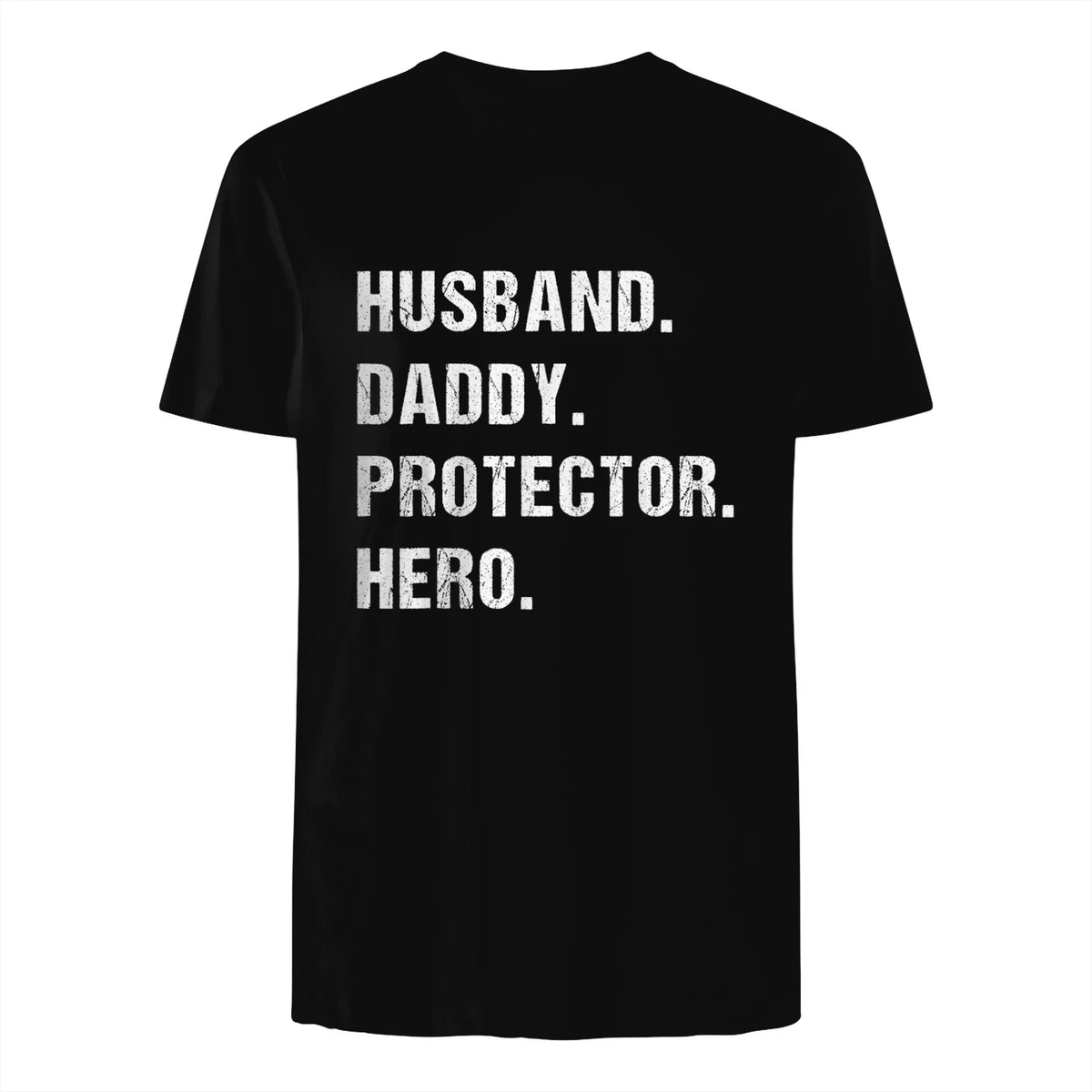 Husband Daddy Protector Hero T-Shirt in Black - back view