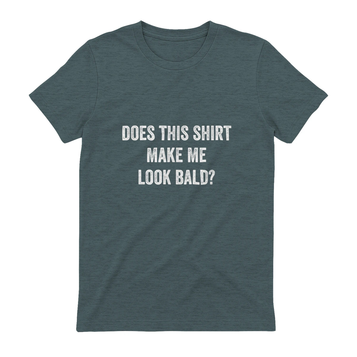 Does This Shirt Make Me Look Bald Fathers Day Dad Gift in Dark Heather - back view
