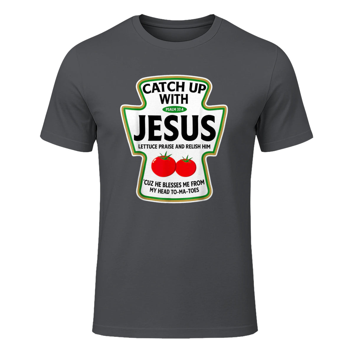 Catch Up with Jesus T-Shirt in Charcoal - front view