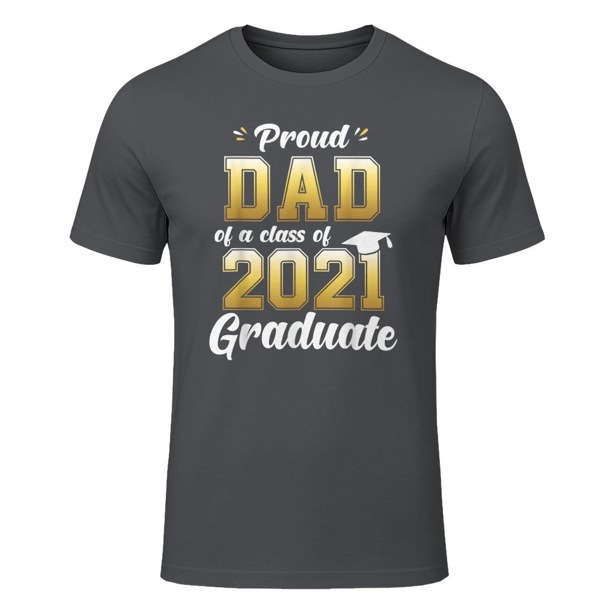Proud Dad of a Graduate Senior Gift T-Shirt in Charcoal - front view