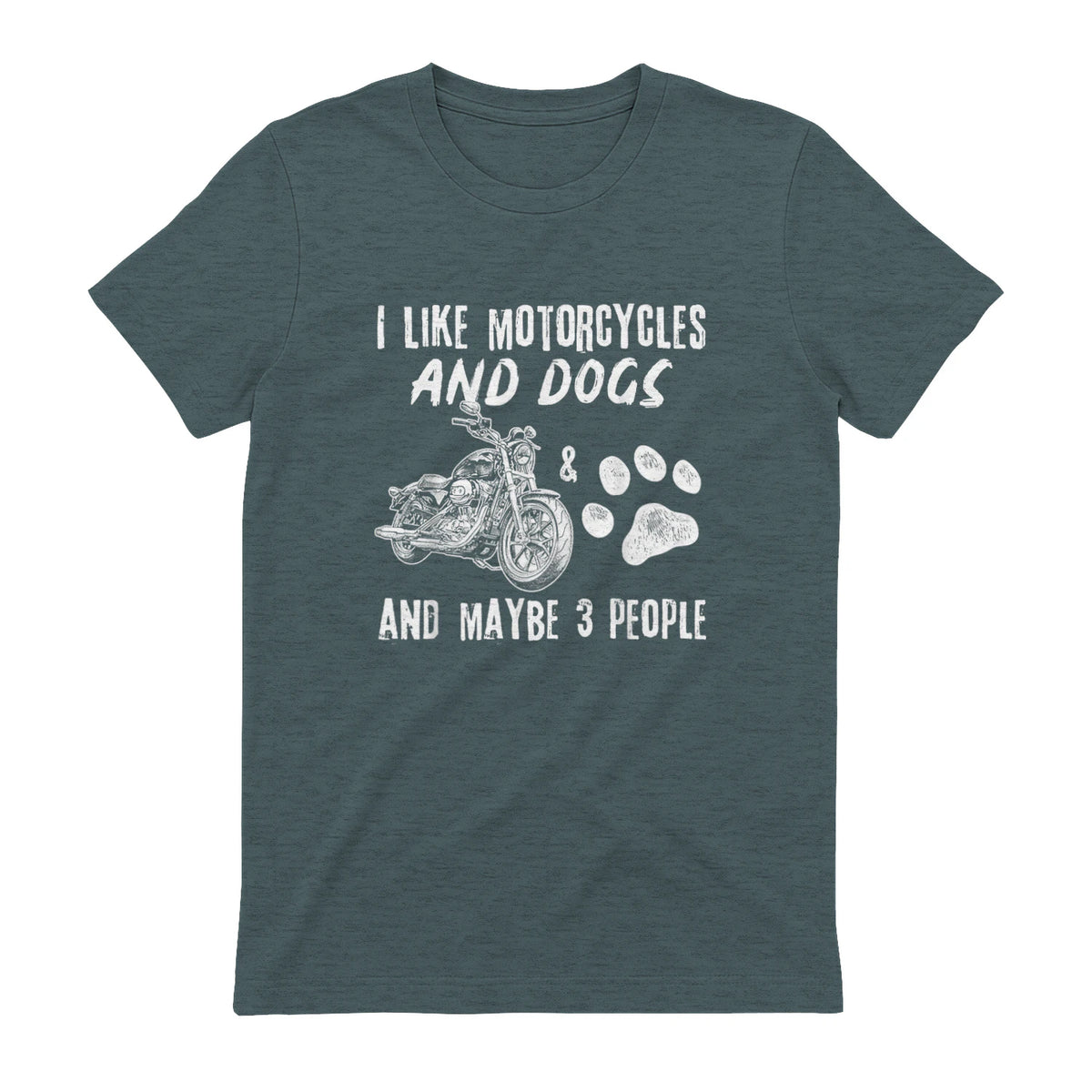 I Like Motorcycles and Dogs and Maybe Three People T-Shirt in Dark Heather - back view
