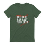 Hit Hard Run Fast Turn Left Funny Baseball Player & Fan T-Shirt in Military Green - back view