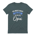 Ich Muss Nicht Nein Sagen Ich Bin Der Opa Lustiges in Dark Heather - back view