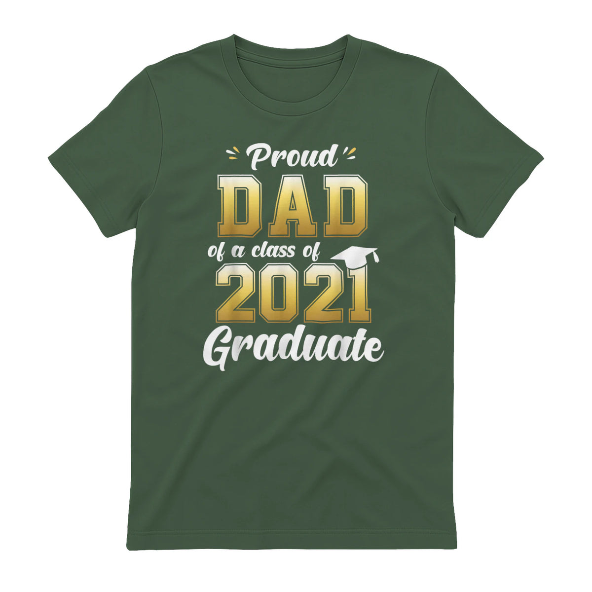 Proud Dad of a Graduate Senior Gift T-Shirt in Military Green - back view