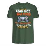 Funny Gift Idea Gamers Gaming Tee I Was Forced To Put My Controller Down Black Gamer T in Military Green - back view