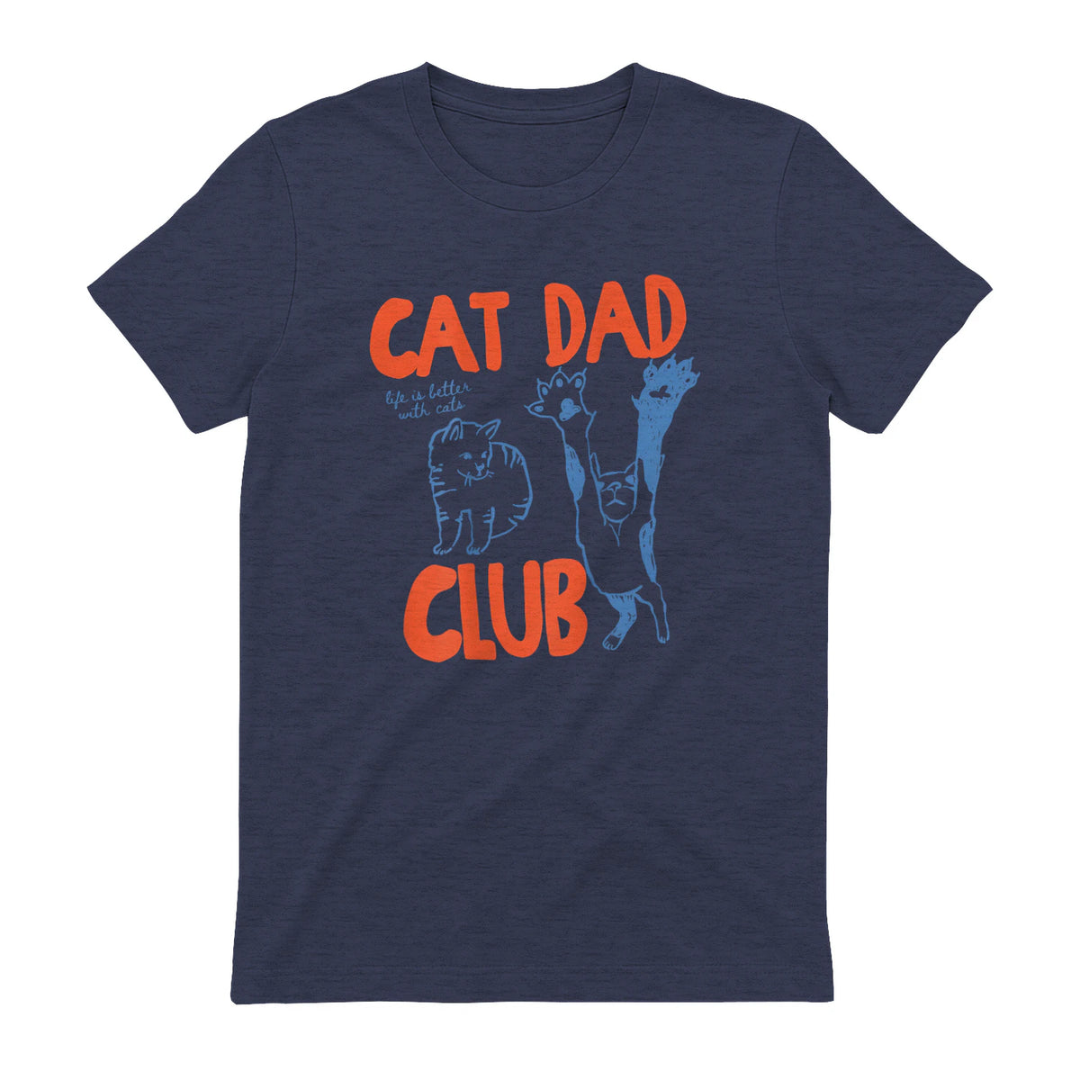 Cat Dad Club Life Is Better with Cats T-Shirt in Heather Navy - back view