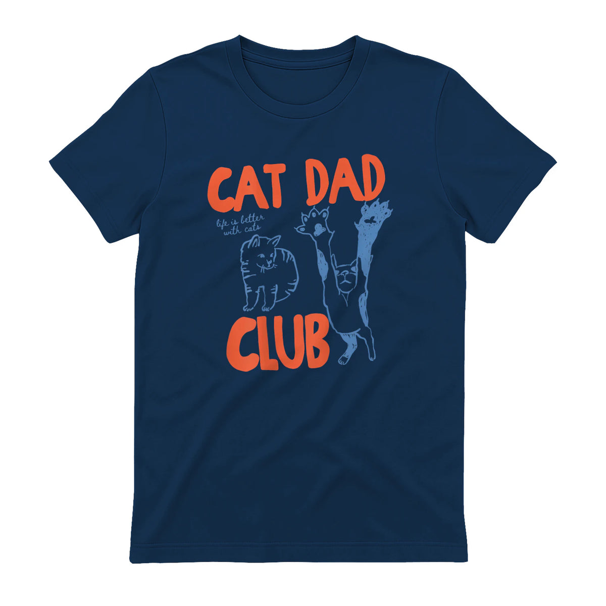 Cat Dad Club Life Is Better with Cats T-Shirt in Navy - back view