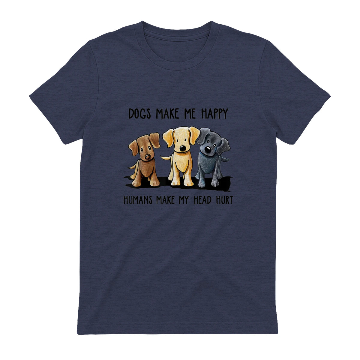 Dogs Makes Me Happy Humans Make My Head Hurt T-Shirt in Heather Navy - back view