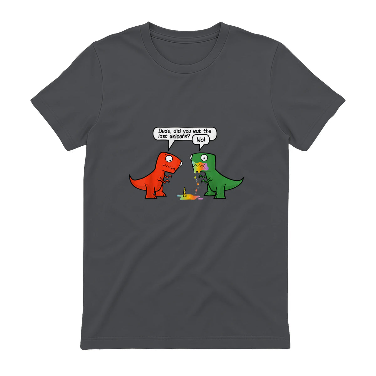 Dude Did You Eat The Last Unicorn Funny Dinosaur in Charcoal - back view