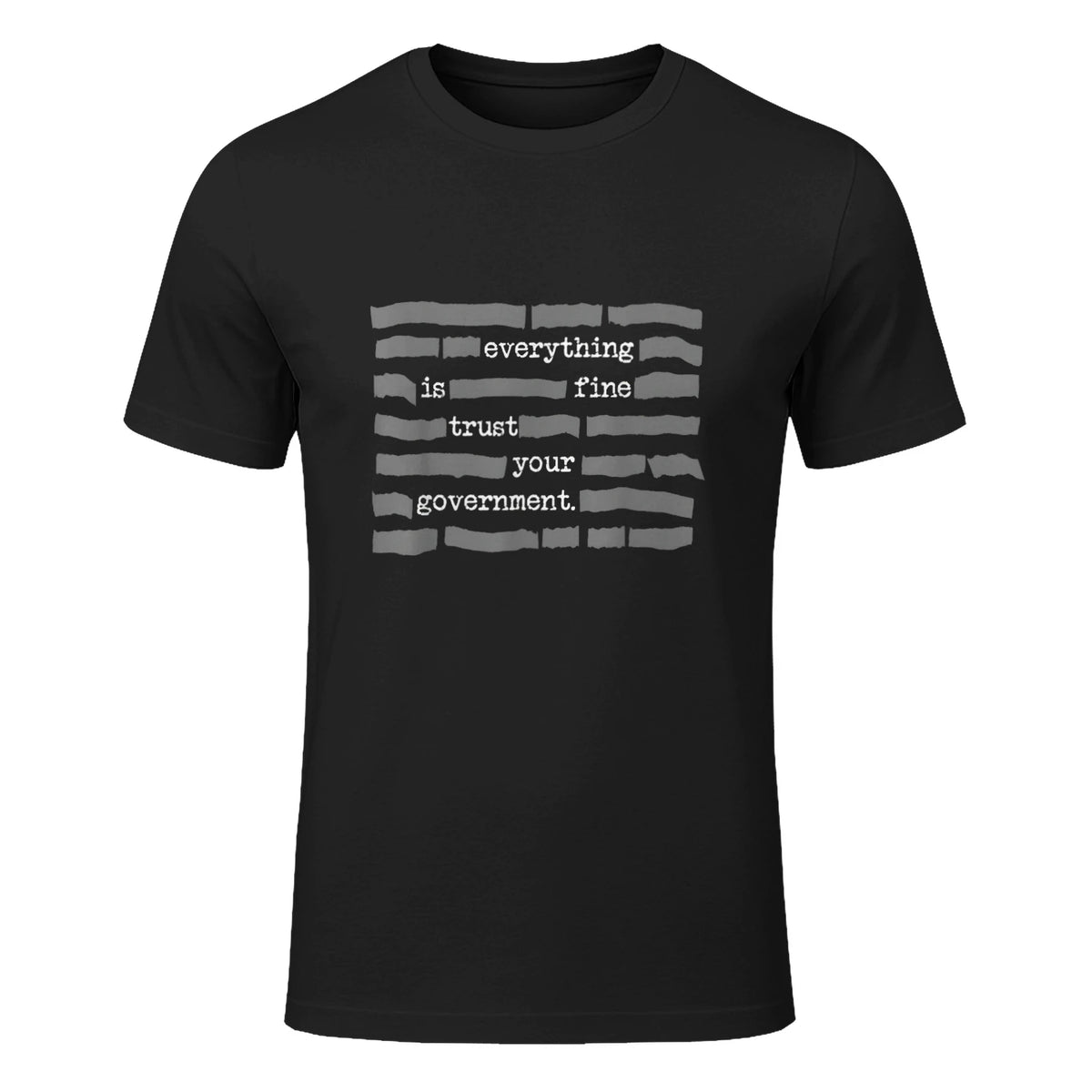 Everything Is Fine Trust Your Government Conspiracy Theory in Black - front view