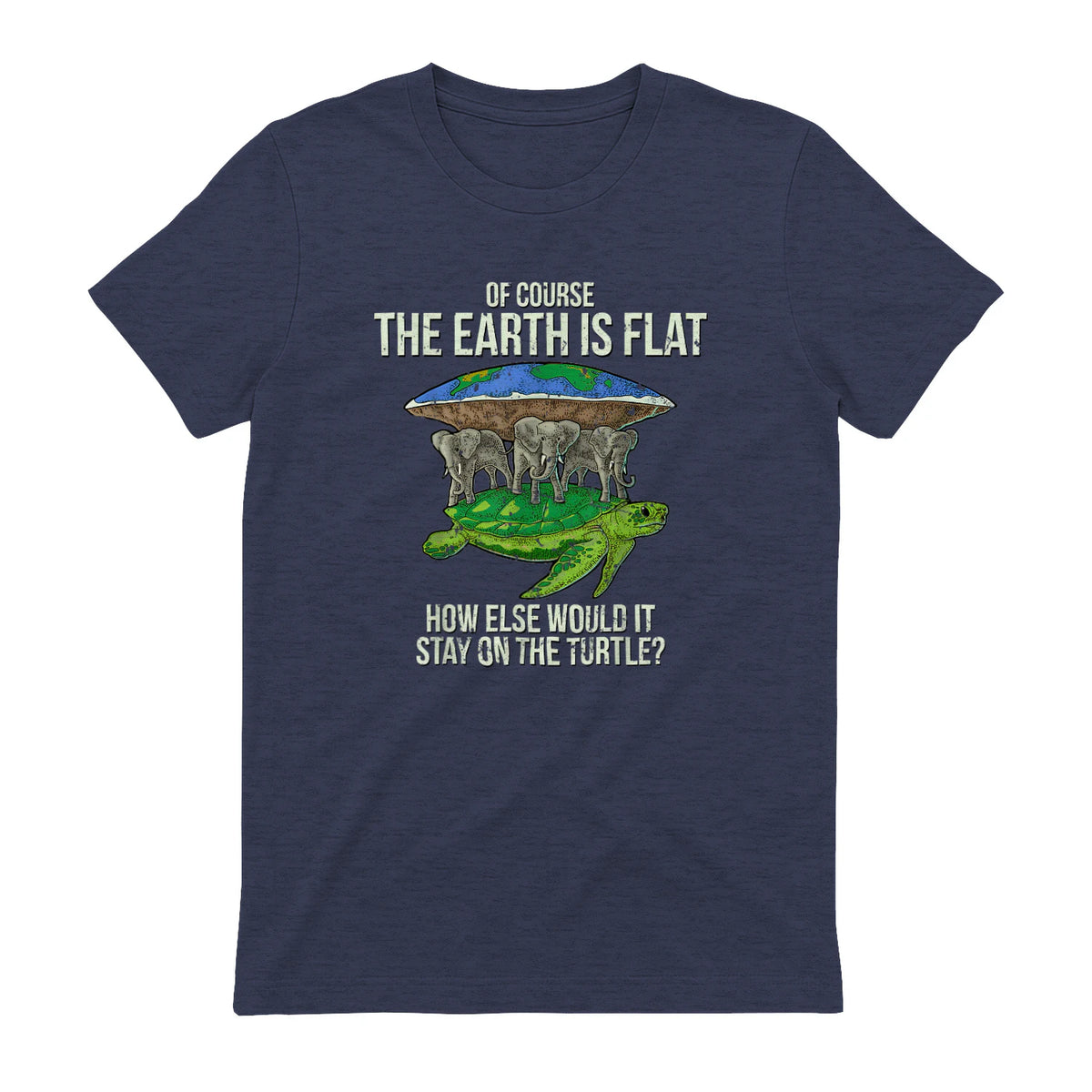 Flat Earth Society T Shirt Turtle Elephants Men Women Gift in Heather Navy - back view
