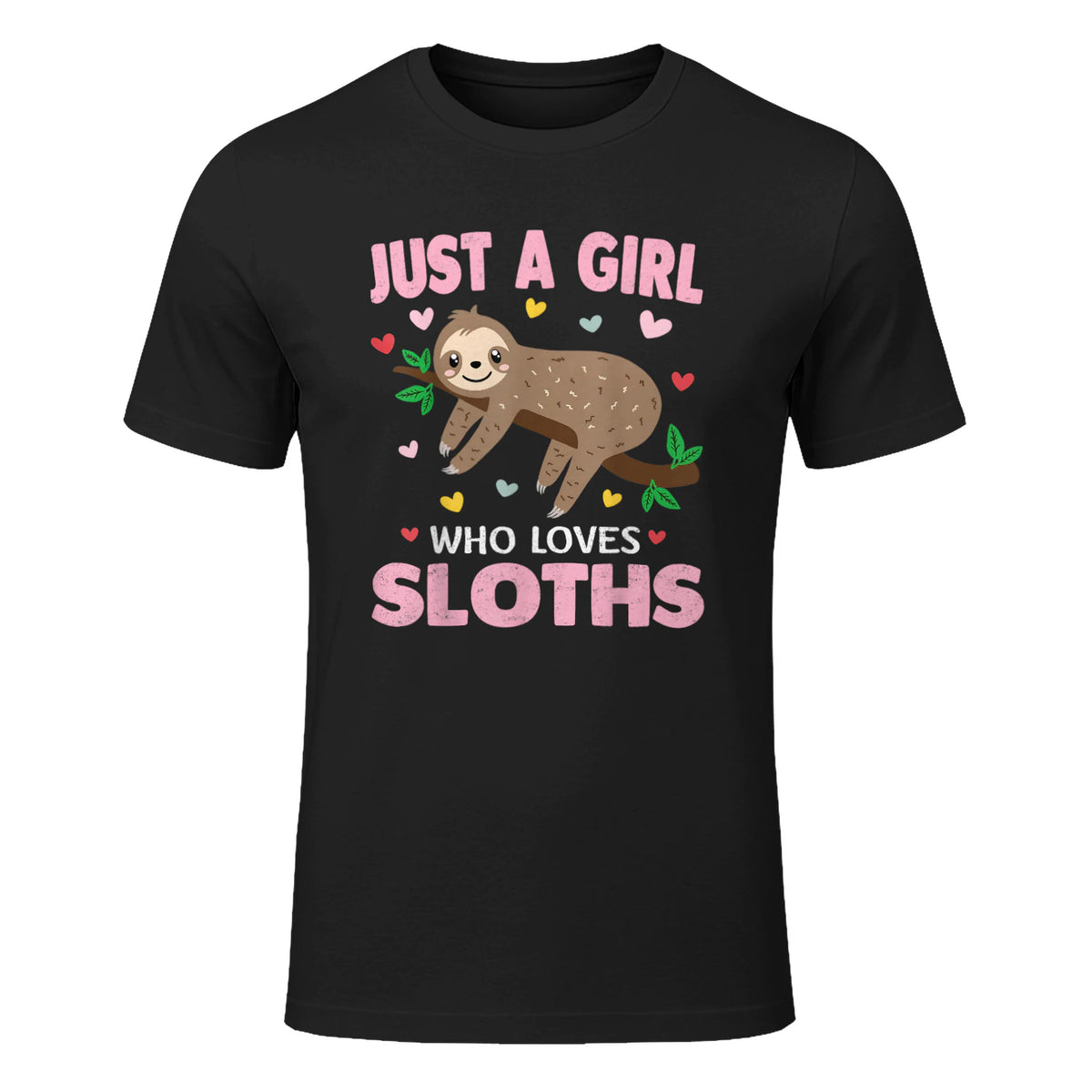 Just a Girl Who Loves Sloths Shirt Gift For Sloths Lover in Black - front view