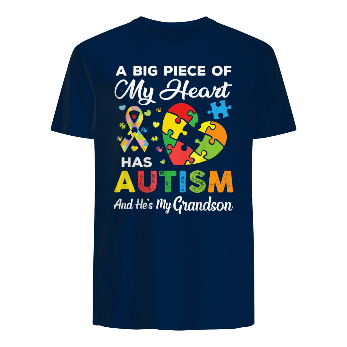 A Big Piece of My Heart Has Autism and He's My Grandson in Navy - back view