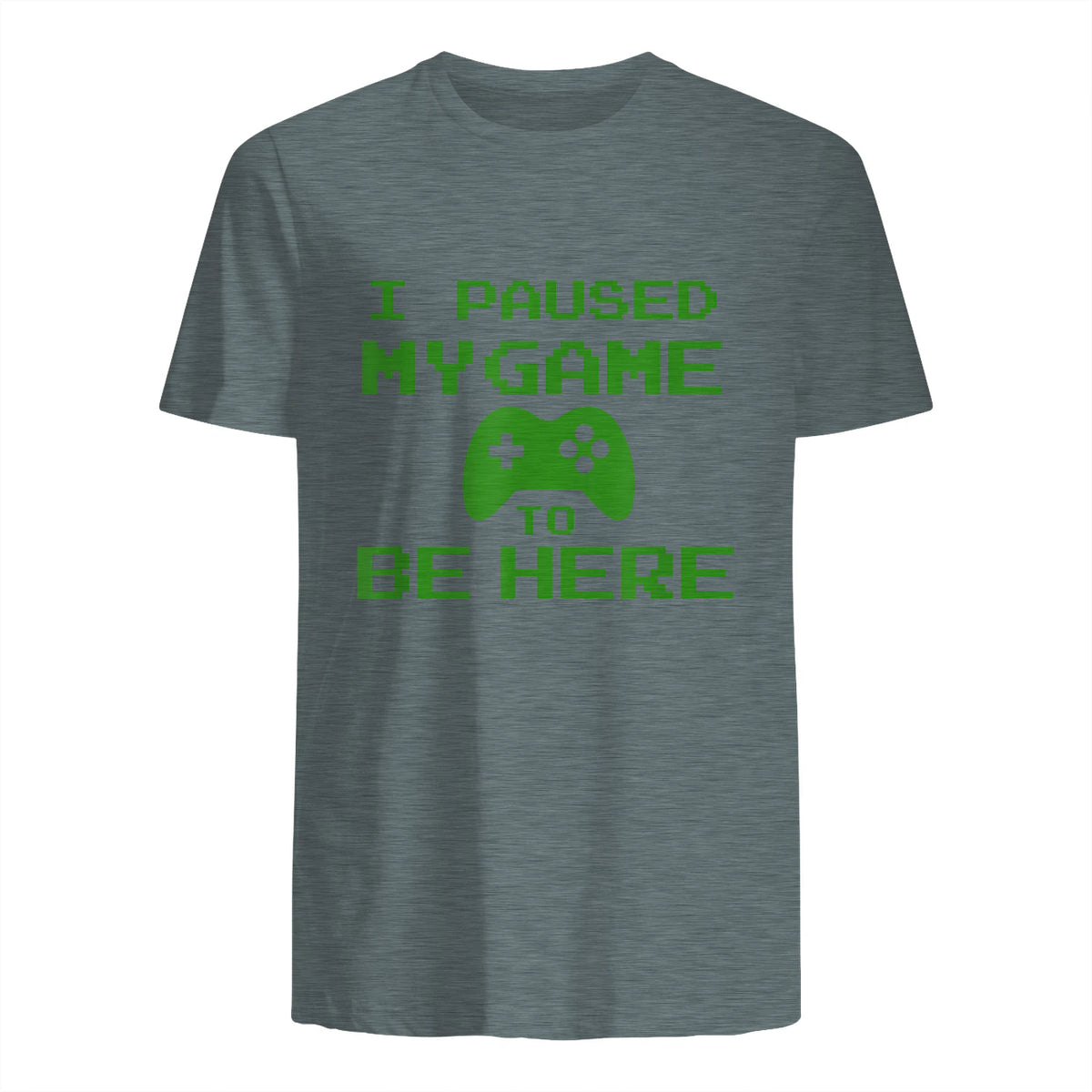 I Paused my Game to be Here Gamer T-shirt Gaming Geek Tee in Dark Heather - back view